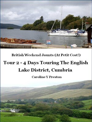 cover image of British Weekend Jaunts--Tour 2--4 Days Touring the English Lake District, Cumbria
